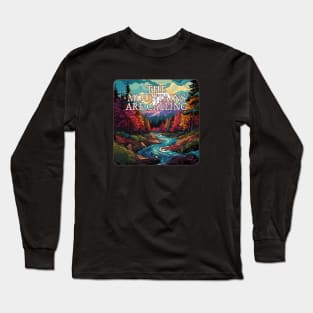 The Mountains Are Calling And I Must Go Long Sleeve T-Shirt